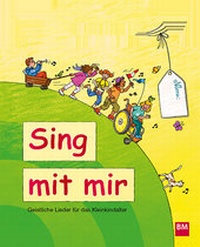 Abbildung von: Sing mit mir (mit ausgestanztem Tragegriff) - Bischoff, F
