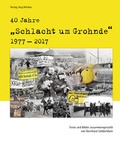 Cover: 40 Jahre 'Schlacht um Grohnde' 1977-2017 - Mitzkat, J&ouml;rg