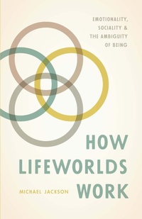 Enlarge image Cover: How Lifeworlds Work - University of Chicago Press