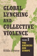 Cover: Global Lynching and Collective Violence - University of Illinois Press