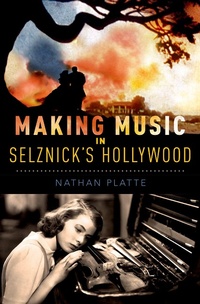 Abbildung von: Making Music in Selznick's Hollywood - OUP eBook