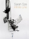 Cover: Sarah Sze - Infinite Line - Asia Society Inc.,N.Y.