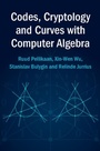 Cover: Codes, Cryptology and Curves with Computer Algebra - Cambridge University Press