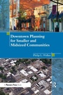 Cover: Downtown Planning for Smaller and Midsized Communities - Routledge