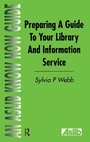 Cover: Preparing a Guide to your Library and Information Service - Routledge