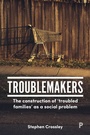 Cover: Troublemakers - Policy Press