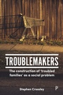 Cover: Troublemakers - Policy Press