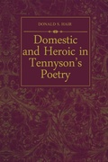 Cover: Domestic and Heroic in Tennyson's Poetry - University of Toronto Press