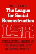 Cover: The League for Social Reconstruction - University of Toronto Press