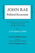 Cover: John Rae Political Economist: an Account of His Life and a Compilation of His Main Writings - University of Toronto Press