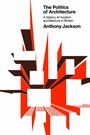 Cover: The Politics of Architecture - University of Toronto Press