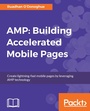 Cover: AMP: Building Accelerated Mobile Pages - Packt Publishing