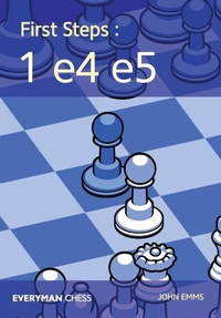 Enlarge image Cover: First Steps: 1 e4 e5 - Everyman Chess