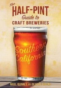 Enlarge image Cover: The Half-Pint Guide to Craft Breweries: Southern California - Roaring Forties Press
