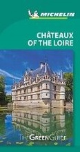 Cover: Michelin Green Guide Chateaux of the Loire (Travel Guide) - Michelin Editions des Voyages