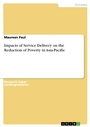 Cover: Impacts of Service Delivery on the Reduction of Poverty in Asia-Pacific - GRIN Verlag