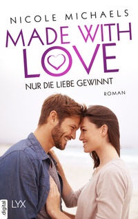 Abbildung von: Made with Love - Nur die Liebe gewinnt - LYX