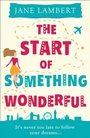 Cover: The Start of Something Wonderful - HQ Digital