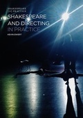 Cover: Shakespeare and Directing in Practice - The Arden Shakespeare