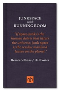 Cover: Junkspace with Running Room - Notting Hill Editions