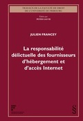 Cover: La responsabilit&eacute; d&eacute;lictuelle des fournisseurs d'h&eacute;bergement et d'acc&egrave;s Internet - Schulthess Juristische Medien