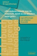 Cover: Jahrbuch f&uuml;r Jugendtheologie Band 5: "Die anderen braucht man im Unterricht, damit es ein bisschen voran geht" - Calwer