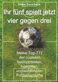 Cover: Ihr f&uuml;nf spielt jetzt vier gegen drei - BoD - Books on Demand