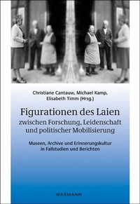 Abbildung von: Figurationen des Laien zwischen Forschung, Leidenschaft und politischer Mobilisierung - Waxmann
