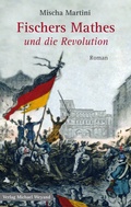 Cover: Fischers Mathes und die Revolution - Michael Weyand