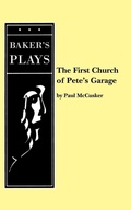 Cover: The First Church of Pete's Garage - Baker's Plays