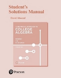 Enlarge image Cover: Student Solutions Manual for Graphical Approach to College Algebra, A - Pearson