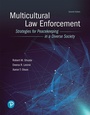 Cover: Multicultural Law Enforcement: Strategies for Peacekeeping in a Diverse Society - Pearson