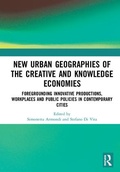 Cover: New Urban Geographies of the Creative and Knowledge Economies - Routledge