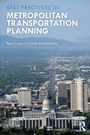 Cover: Best Practices in Metropolitan Transportation Planning - Routledge