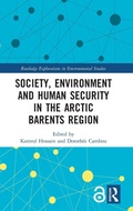 Cover: Society, Environment and Human Security in the Arctic Barents Region - Routledge