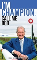 Cover: I'm Champion, Call Me Bob 2018 - FCM Publishing UK