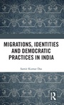 Cover: Migrations, Identities and Democratic Practices in India - Routledge India