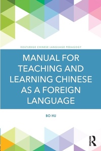 Enlarge image Cover: Manual for Teaching and Learning Chinese as a Foreign Language - Routledge