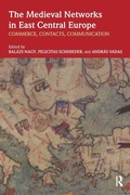 Cover: The Medieval Networks in East Central Europe - Routledge