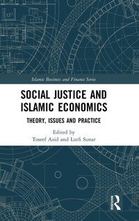 Enlarge image Cover: Social Justice and Islamic Economics - Routledge