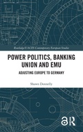 Cover: Power Politics, Banking Union and EMU - Routledge