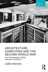 Enlarge image Cover: Architecture, Computing and the Second World War - Routledge