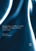 Cover: Recognition, Conflict and the Problem of Global Ethical Community - Routledge