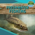 Cover: We're Going Freshwater Fishing - PowerKids Press