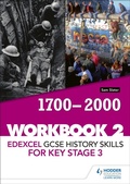 Cover: Edexcel GCSE History skills for Key Stage 3: Workbook 2 1700-2000 - Hodder Education