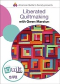 Cover: Liberated Quiltmaking - Complete Iquilt Class on DVD - American Quilter's Society