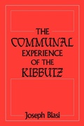 Cover: The Communal Experience of the Kibbutz - Transaction Publishers
