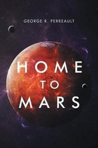 Enlarge image Cover: Home to Mars - Page Publishing, Inc.