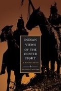 Cover: Indian Views of the Custer Fight - Arthur H. Clark Company