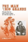 Cover: The Man from the Rio Grande - Arthur H. Clark Company